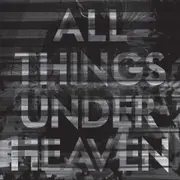 All Things Under Heaven - ICARUS LINE CD