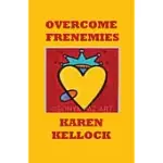 OVERCOME FRENEMIES