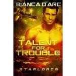 TALENT FOR TROUBLE