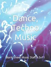 Dance, Techno Music: Blank Sheet Music Staff 8.5x11 in