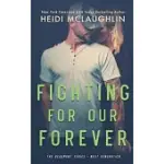FIGHTING FOR OUR FOREVER