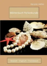 Wörterbuch Perlenkunde. Deutsch - Englisch - Französisch [German] [Paperback]