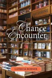 Chance Encounter by Latricia Borner (English) Paperback Book