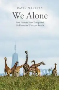 在飛比找博客來優惠-We Alone: How Humans Have Conq