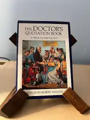 THE DOCTOR'S QUOTATION BOOK A MEDICAL MISCELLANY By Robert Wilkins - Hardcover