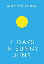 7 Days in Sunny June by Willem van den Berg Paperback Book