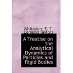 A TREATISE ON THE ANALYTICAL DYNAMICS OF PARTICLES AND RIGID BODIES