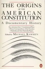 The Origins of the American Constitution: A Documentary History (Paperback or So