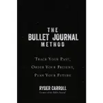 THE BULLET JOURNAL METHOD: TRACK YOUR PAST, ORDER YOUR PRESENT, PLAN YOUR FUTURE/子彈思考整理術/RYDER CARROLL ESLITE誠品