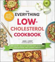 The Everything Low-Cholesterol Cookbook - 9781507220177