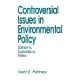 Controversial Issues in Environmental Policy: Science Vs. Economics Vs. Politics