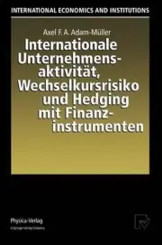 Internationale Unternehmensaktivitt, Wechselkursrisiko und Hedging mit Finanzins