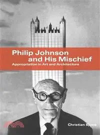 在飛比找三民網路書店優惠-Philip Johnson and His Mischie