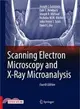 Scanning Electron Microscopy and X-ray Microanalysis