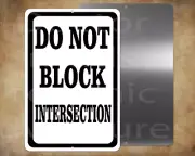new DO NOT BLOCK INTERSECTION 8 x 12" metal sign