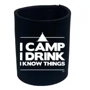 Alcohol Camping Camp Drink Know Things - Funny Novelty Stubby Holder