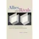 Allies and Rivals: German-American Exchange and the Rise of the Modern Research University