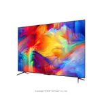 【含稅】TCL P735 4K UHD 智能連網液晶顯示器 MEMC DLED窄框60HZ 43/50/55吋 六種尺寸