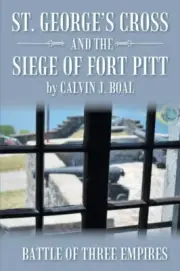Boal - St. George's Cross and the Siege of Fort Pitt Battle of Three - S555z