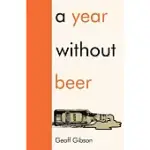 A YEAR WITHOUT BEER
