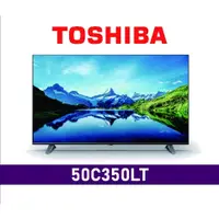 在飛比找蝦皮購物優惠-【TOSHIBA東芝】50C350LT 50吋 4K聯網 液