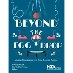 BEYOND THE EGG DROP: INFUSING ENGINEERING INTO HIGH SCHOOL PHYSICS