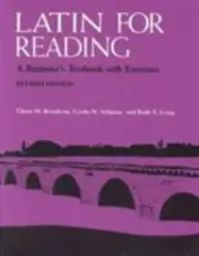 Latin for Reading: A Beginner's Textbook with Exercises