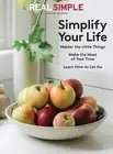 REAL SIMPLE MAGAZINE | SPECIAL EDITION | SIMPLIFY YOUR LIFE
