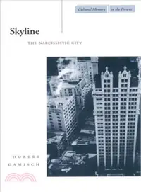 在飛比找三民網路書店優惠-Skyline ─ The Narcissistic Cit