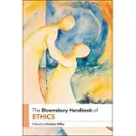 THE BLOOMSBURY HANDBOOK OF ETHICS