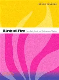在飛比找三民網路書店優惠-Birds of Fire ─ Jazz, Rock, Fu