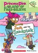 Jack and the Snackstalk : A Branches Book (Princess Pink and the Land of Fake Believe #4)
