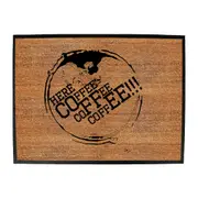 Here Coffee Coffee Coffee - Funny Novelty Doormat Man Cave Floor mat