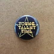 YOUNG TALENT TIME Badge / Pin / Australian TV / Seventies / Eighties / Music