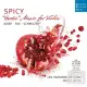 Spicy - Exotic Music for Violin by Biber, Schmelzer & Fux / Les Passions de l’Ame