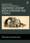 The Routledge Research Companion to Nineteenth-Century British Literature and Sc