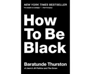 How to Be Black