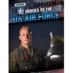 HEROES OF THE US AIR FORCE