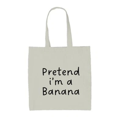 Pretend I'm A Banana - Canvas Tote Bag - Fancy Dress Funny Costume Halloween