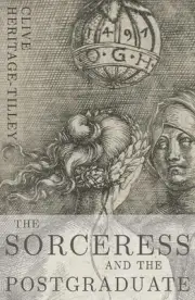 Sorceress and the Postgraduate by Clive Heritage-tilley (English) Paperback Book