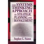 THE SYSTEMS THINKING APPROACH TO STRATEGIC PLANNING AND MANAGEMENT