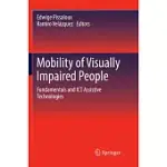 MOBILITY OF VISUALLY IMPAIRED PEOPLE: FUNDAMENTALS AND ICT ASSISTIVE TECHNOLOGIES