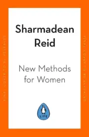 New Methods for Women: A Manifesto for Independence by Sharmadean Reid Hardcover