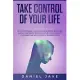 Take Control of your Life: Avoid Co-Dependency and Narcissism Improving Self-Esteem and Self Confidence. Remove Emotional Blocks Changing your Mi