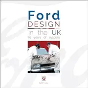 [Veloce Publishing] Ford Design in the UK 70 Years of Success Book
