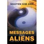 MESSAGES FROM ALIENS: THE PATH OF EVOLUTION