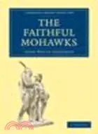 在飛比找三民網路書店優惠-The Faithful Mohawks
