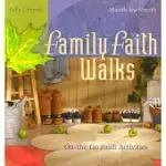 FAMILY FAITH WALKS: ON-THE-GO FAITH ACTIVITIES