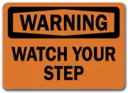 Warning Sign - Watch Your Step - 10" x 14" OSHA Safety Sign