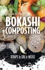 Bokashi Composting: Scraps to Soil in Weeks by Adam Footer (English) Paperback B